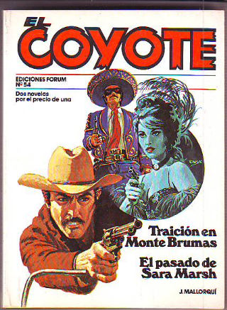 EL COYOTE. Nº 54. TRAICION EN MONTE BRUMAS. EL PASADO DE SARA MARSH.