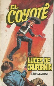 EL COYOTE. Nº 60. LUCES DE CALIFORNIA.