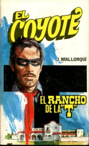 EL COYOTE. Nº 62. EL RANCHO DE LA T.