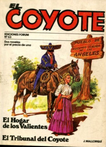 EL COYOTE. Nº 63. EL HOGAR DE LOS VALIENTES. EL TRIBUNAL DEL COYOTE.