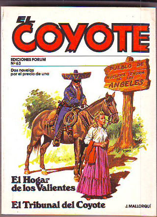 EL COYOTE. Nº 63.  EL HOGAR DE LOS VALIENTES. EL TRIBUNAL DEL COYOTE.