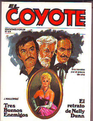 EL COYOTE. Nº 64.  TRES BUENOS ENEMIGOS. EL RETRATO DE NELLY DUNN.