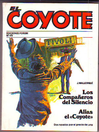 EL COYOTE. Nº 65.  LOS COMPAÑEROS DEL SILENCIO. ALIAS EL COYOTE.