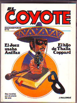 EL COYOTE. Nº 73. EL JUEZ USABA ANTIFAZ. EL HIJO DE THALIA COPPARD.