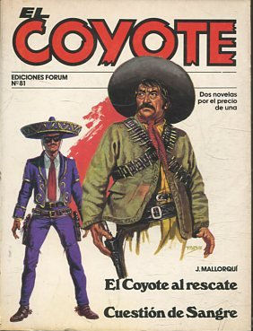 EL COYOTE Nº 81. EL COYOTE AL RESCATE. CUESTION DE SANGRE.