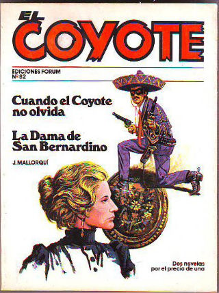 EL COYOTE. Nº 82.  CUANDO EL COYOTE NO OLVIDA. LA DAMA DE SAN  BERNARDINO.