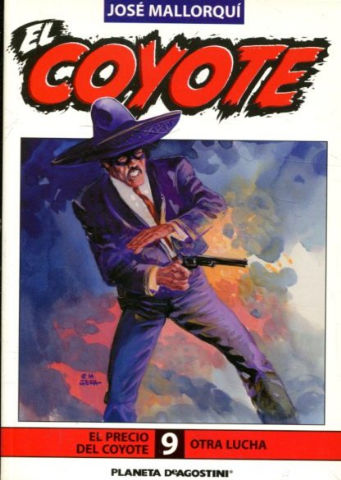 EL COYOTE.  9. EL PRECIO DEL COYOTE. OTRA LUCHA.