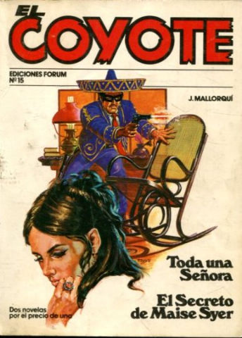 EL COYOTE. Nº15. TODA UNA SEÑORA. EL SECRETO DE MAISE SYER.