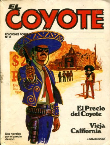 EL COYOTE. Nº.16. EL PRECIO DEL COYOTE. VIEJA CALIFORNIA.