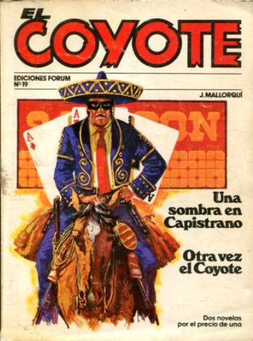 EL COYOTE. Nº19. UNA SOMBRA EN CAPISTRANO. OTRA VEZ EL COYOTE.