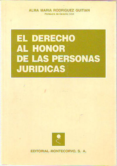 EL DERECHO AL HONOR DE LAS PERSONAS JURIDICAS.