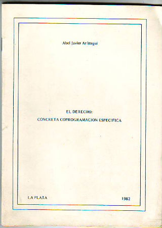 EL DERECHO: CONCRETA CORPOGRAMACION ESPECIFICA.