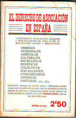 EL DERECHO DE ASOCIACION EN ESPAÑA. CONSTITUCION, LEGALIZACION, REGISTRO Y FUNCIONAMIENTO DE TODA CLASE DE SOCIEDADES CIVILES Y MERCANTILES.