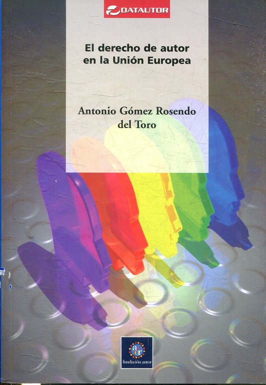 EL DERECHO DE AUTOR EN LA UNION EUROPEA.