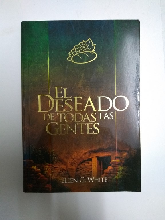 El deseado de todas las gentes | ELLEN G. WHITE | 9788472085787 Libros de  segunda mano baratos - Libros Ambigú - Libros usados