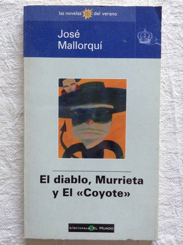 El diablo, Murrieta y El "Coyote"