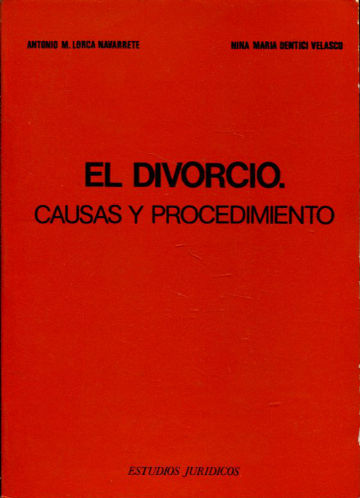 EL DIVORCIO. CAUSAS Y PROCEDIMIENTO.