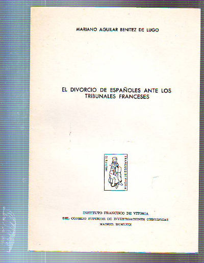 EL DIVORCIO DE ESPAÑOLES ANTE LOS TRIBUNALES FRANCESES.