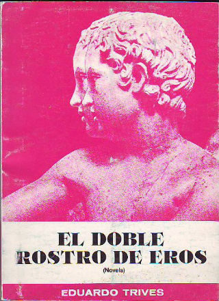 EL DOBLE ROSTRO DE EROS (NOVELA).