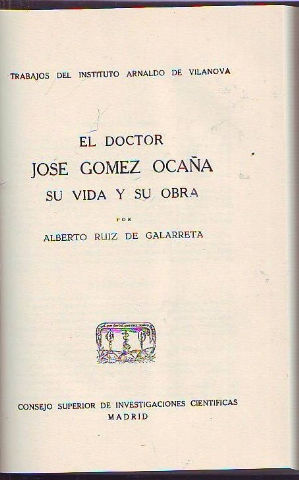 EL DOCTOR JOSÉ GÓMEZ OCAÑA. SU VIDA Y SU OBRA.