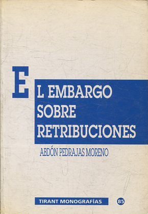 EL EMBARGO SOBRE RETRIBUCIONES.