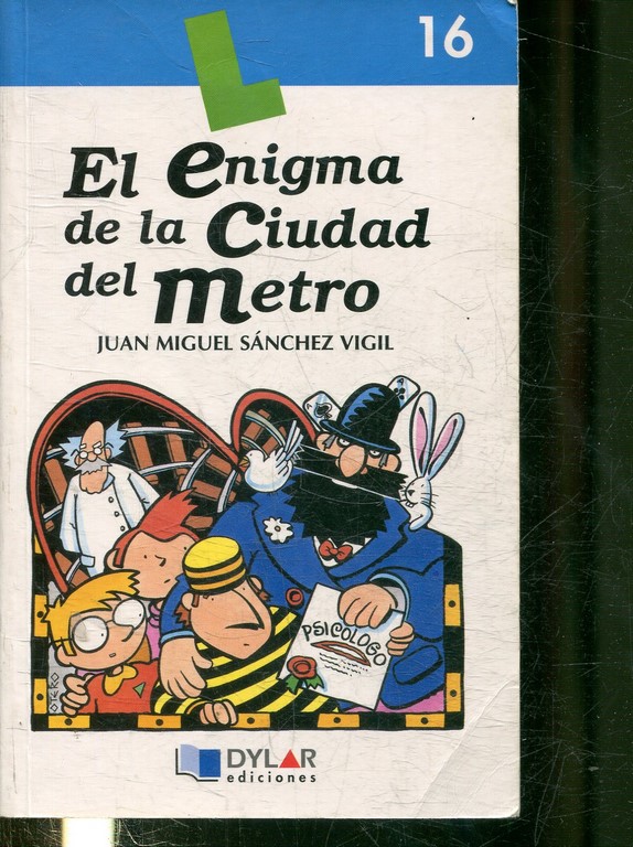 EL ENIGMA DE LA CIUDAD DEL METRO.