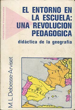 EL ENTORNO EN LA ESCUELA UNA REVOLUCION PEDAGOGICA.