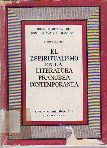 EL ESPIRITUALISMO EN LA LITERATURA FRANCESA CONTEMPORANEA (OBRAS COMPLETAS TOMO II).