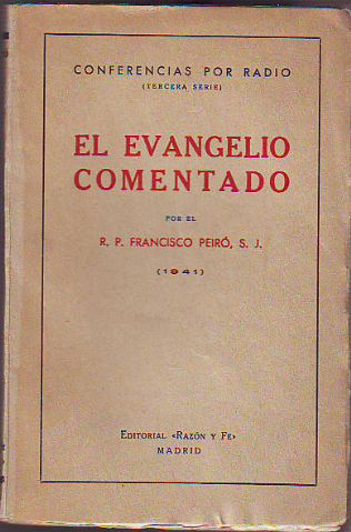 EL EVANGELIO COMENTADO. CONFERENCIAS POR RADIO (TERCERA PARTE).