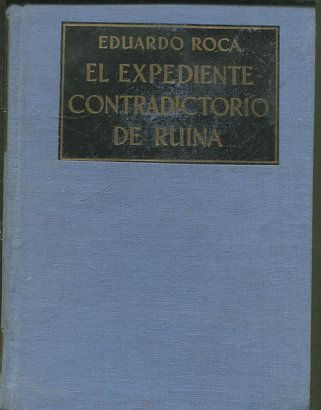 EL EXPEDIENTE CONTRADICTORIO DE RUINA.