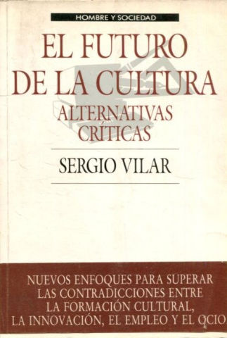 EL FUTURO DE LA CULTURA. ALTERNATIVAS CRITICAS.