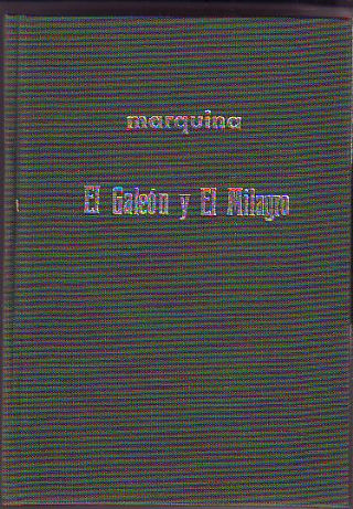 EL GALEÓN Y EL MILAGRO. FOLLETÓN ROMÁNTICO EN CINCO CAPÍTULOS.