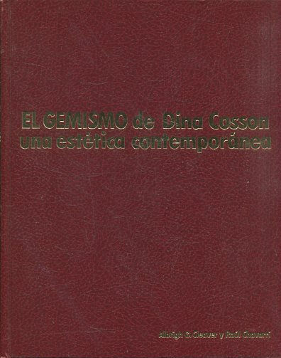 EL GEMISMO DE DINA COSSON UNA ESTETICA CONTEMPORANEA.