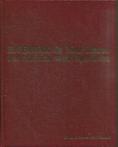 EL GEMISMO DE DINA COSSON UNA ESTETICA CONTEMPORANEA.