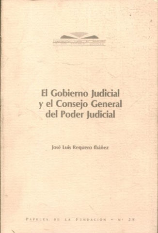 EL GOBIERNO JUDICIAL Y EL CONSEJO GENERAL DEL PODER JUDICIAL.