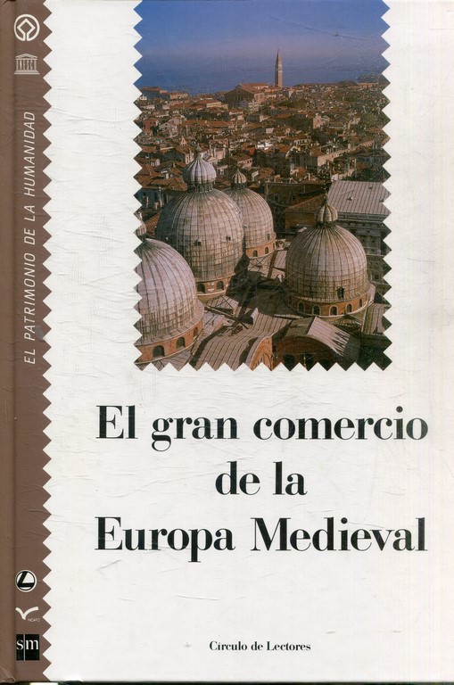 EL GRAN  COMERCIO DE LA EUROPA MEDIEVAL.