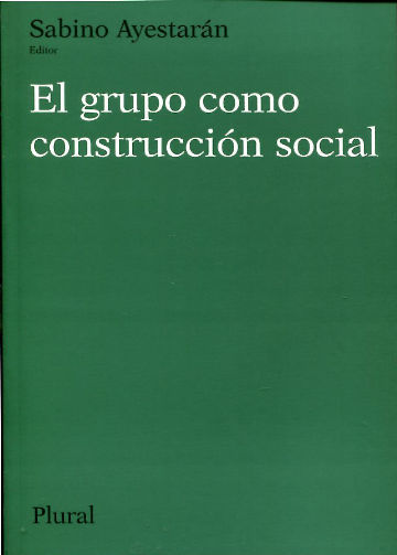 EL GRUPO COMO CONSTRUCCION SOCIAL.