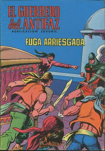 EL GUERRERO DEL ANTIFAZ. Nº 115, FUGA ARRIESGADA.