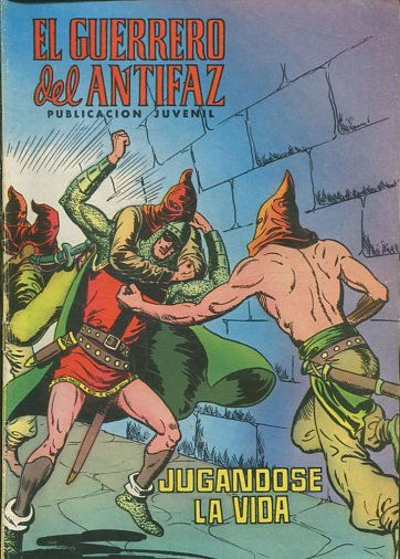 EL GUERRERO DEL ANTIFAZ. Nº 124, JUGANDOSE LA VIDA.