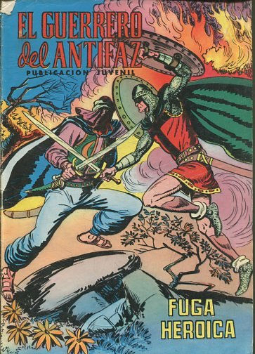 EL GUERRERO DEL ANTIFAZ. Nº 140, FUGA HEROICA.