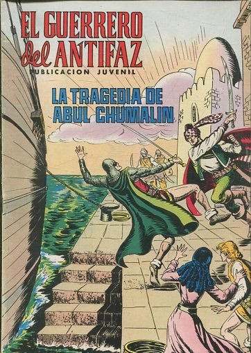 EL GUERRERO DEL ANTIFAZ. Nº 154, LA TRAGEDIA DE ABUL CHUMALIN.