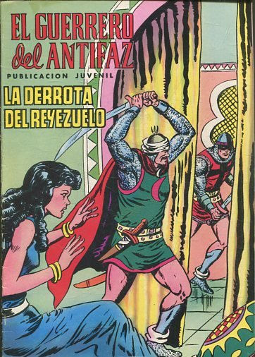 EL GUERRERO DEL ANTIFAZ. Nº 25, LA DERROTA DEL REYEZUELO.