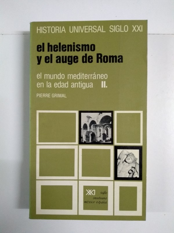 El helenismo y el auge de Roma. El mundo mediterráneo en la edad antigua II