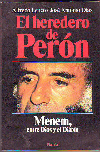 EL HEREDERO DE PERON. MENEN, ENTRE DIOS Y EL DIABLO.