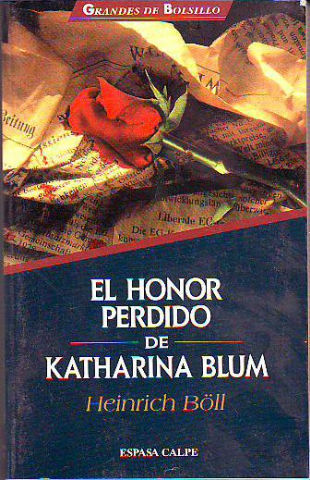 EL HONOR PERDIDO DE KATHARINA BLUM (O COMO SURGE LA VIOLENCIA Y A DONDE PUEDE CONDUCIR).