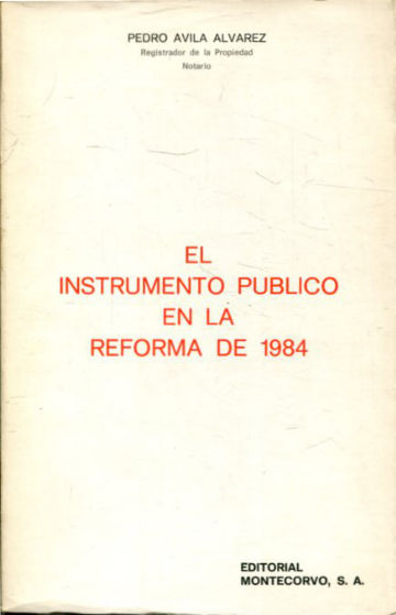 EL INSTRUMENTO PUBLICO EN LA REFORMA DE 1984.