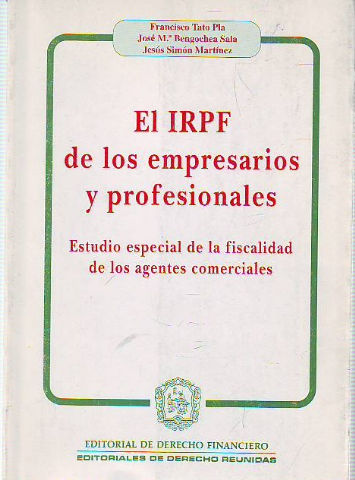 el irpf de los empresarios y profesionales. Estudio especial de la fiscalidad de los agentes comerciales.