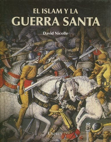 EL ISLAM Y LA GUERRA SANTA.