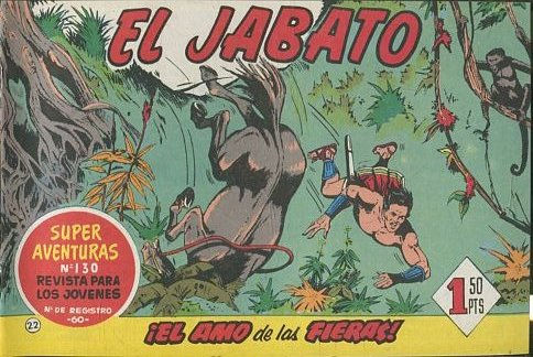 EL JABATO NUMERO 22: EL AMO DE LAS FIERAS. SUPER AVENTURAS. EDICION FACSIMIL.