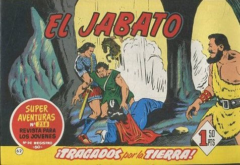 EL JABATO NUMERO 62: TRAGADOS POR LA TIERRA. SUPER AVENTURAS. EDICION FACSIMIL.